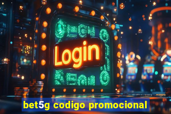 bet5g codigo promocional